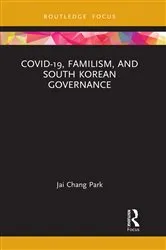 Book cover of COVID-19, Familism, and South Korean Governance by Unknown