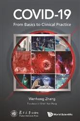 Book cover of Covid-19: From Basics To Clinical Practice by Wenhong Zhang