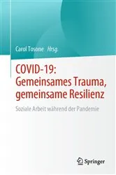 Book cover of COVID-19: Gemeinsames Trauma, gemeinsame Resilienz by Carol Tosone