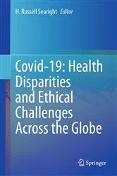 Book cover of Covid-19: Health Disparities and Ethical Challenges Across the Globe by H. Russell Searight