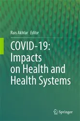 Book cover of COVID-19: Impacts on Health and Health Systems by Rais Akhtar