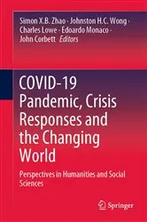 Book cover of COVID-19 Pandemic, Crisis Responses and the Changing World by Simon X.B. Zhao