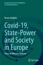 Book cover of Covid-19, State-Power and Society in Europe by Neven Andjelic