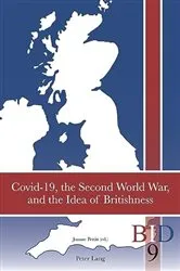 Book cover of Covid-19, the Second World War, and the Idea of Britishness by Richard J. Finlay