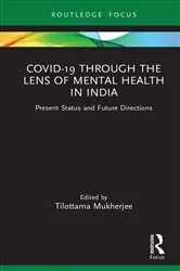 Book cover of Covid-19 Through the Lens of Mental Health in India by Tilottama Mukherjee