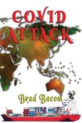 Book cover of Covid Attack by Brad Bacom