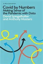 Book cover of Covid By Numbers by David Spiegelhalter