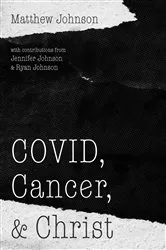 Book cover of COVID, Cancer, and Christ by Unknown