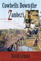 Book cover of Cowbells Down the Zambezi by David Lemon