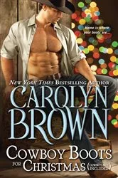 Book cover of Cowboy Boots for Christmas by Carolyn Brown