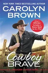 Book cover of Cowboy Brave by Carolyn Brown