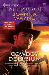 Book cover of Cowboy Delirium by Joanna Wayne