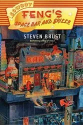 Book cover of Cowboy Feng's Space Bar and Grille by Steven Brust