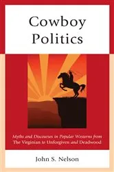 Book cover of Cowboy Politics by John S. Nelson