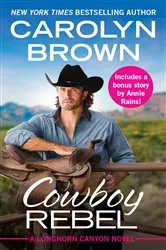 Book cover of Cowboy Rebel by Carolyn Brown
