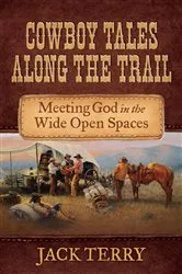 Book cover of Cowboy Tales Along the Trail by Jack Terry
