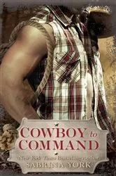 Book cover of Cowboy to Command by Sabrina York