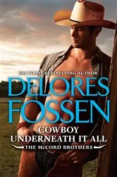 Book cover of Cowboy Underneath It All by Delores Fossen