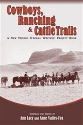 Book cover of Cowboys, Ranching & Cattle Trails by Unknown