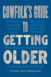 Book cover of Cowfolk's Guide to Getting Older by Roy English