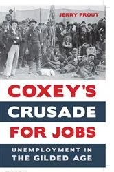 Book cover of Coxey’s Crusade for Jobs by Jerry Prout