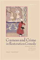 Book cover of Coyness and Crime in Restoration Comedy by Peggy Thompson