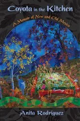 Book cover of Coyota in the Kitchen by Anita Rodríguez