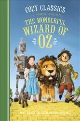 Book cover of Cozy Classics: L. Frank Baum's The Wonderful Wizard of Oz by Jack Wang
