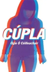 Book cover of Cúpla by Ógie Ó Céilleachair