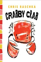 Book cover of Crabby Crab by Chris Raschka