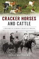 Book cover of Cracker Horses and Cattle by Carol Matthews
