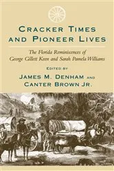 Book cover of Cracker Times and Pioneer Lives by James M. Denham