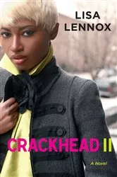 Book cover of Crackhead II by Lisa Lennox