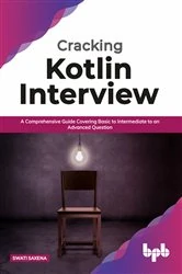 Book cover of Cracking Kotlin Interview by Swati Saxena