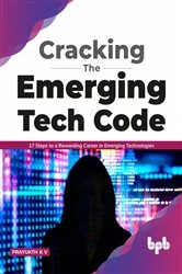 Book cover of Cracking the Emerging Tech Code by K .V. Prayukth