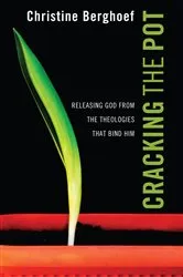 Book cover of Cracking the Pot by Christine R. Berghoef