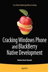 Book cover of Cracking Windows Phone and BlackBerry Native Development by Matthew Baxter-Reynolds