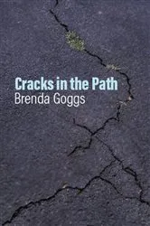 Book cover of Cracks in the Path by Brenda Goggs