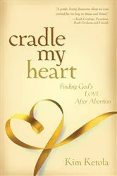 Book cover of Cradle My Heart by Kim Ketola