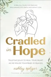 Book cover of Cradled in Hope by Ashley Opliger