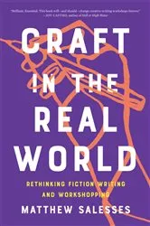Book cover of Craft in the Real World by Matthew Salesses