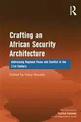 Book cover of Crafting an African Security Architecture by Hany Besada