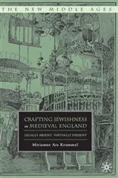 Book cover of Crafting Jewishness in Medieval England by M. Krummel