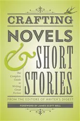 Book cover of Crafting Novels & Short Stories by The Editors of Writer's Digest