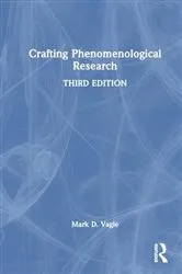 Book cover of Crafting Phenomenological Research (3rd ed.) by Mark D. Vagle