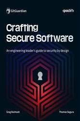 Book cover of Crafting Secure Software by Greg Bulmash