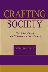 Book cover of Crafting Society by Donald G. Ellis