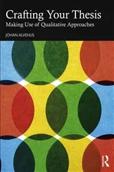 Book cover of Crafting Your Thesis by Johan Alvehus