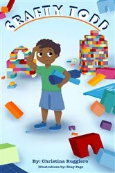 Book cover of Crafty Todd: By: Christina Ruggiero Illustrations by by Christina Ruggiero