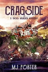Book cover of Cragside: A 1930s murder mystery by Unknown